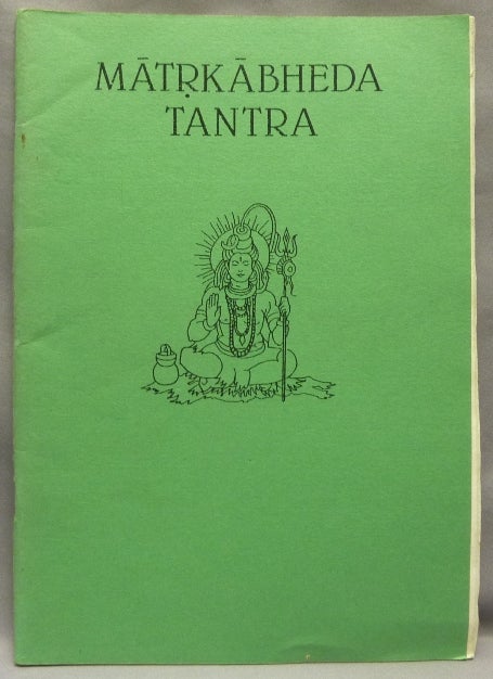 Item #68495 Matrkabheda Tantra. Maharaj LOKANATHA, From the David Tibet collection.