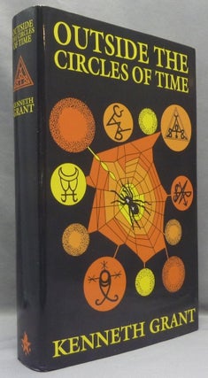 Item #68528 Outside the Circles of Time. Kenneth GRANT, Associate of Aleister Crowley