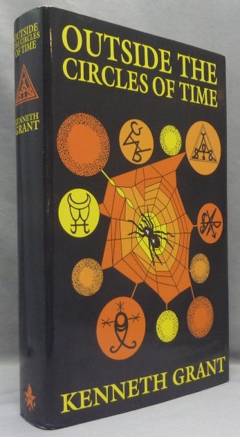 Item #68528 Outside the Circles of Time. Kenneth GRANT, Associate of Aleister Crowley.