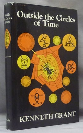 Item #68540 Outside the Circles of Time. Kenneth GRANT, Associate of Aleister Crowley