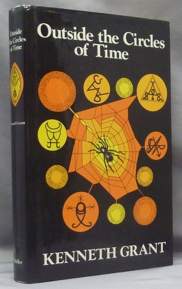 Item #68540 Outside the Circles of Time. Kenneth GRANT, Associate of Aleister Crowley.