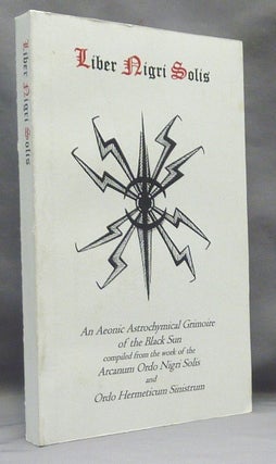 Item #68563 Liber Nigri Solis: An Aeonic Astrochymical Grimoire of the Black Sun. Victor VORONOV
