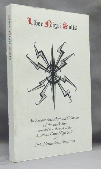 Item #68563 Liber Nigri Solis: An Aeonic Astrochymical Grimoire of the Black Sun. Victor VORONOV.
