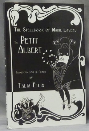 Item #68564 The Spellbook of Marie Laveau. The Petit Albert. ANONYMOUS. As, Marie Laveau., Talia...