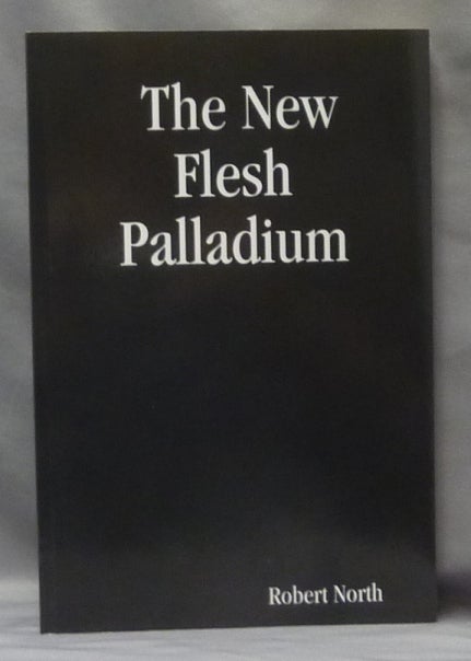 Item #68566 New Flesh Palladium: Magia Erotica. Magic, Robert NORTH.