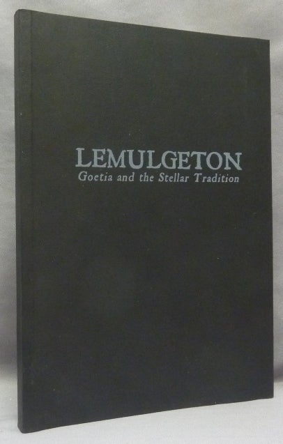 Item #68570 Lemulgeton, Goetia and the Stellar Tradition. Leo HOLMES.