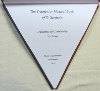 Triangular Magical Manuscript of Saint Germain; ( Magnum Opus Hermetic Sourceworks series )