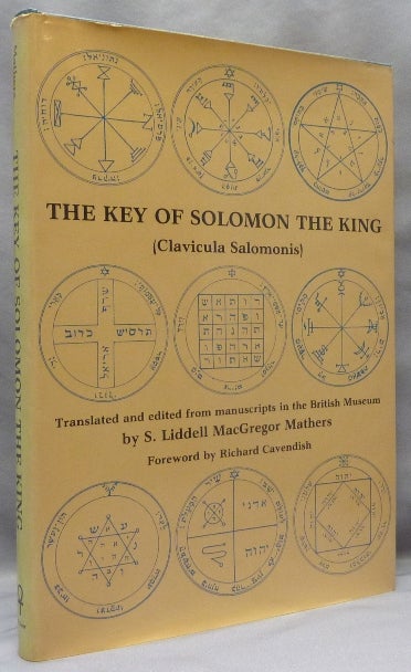 Item #68589 The Key of Solomon the King (Clavicula Salomonis). S. Liddell MacGregor MATHERS, Richard Cavendish.