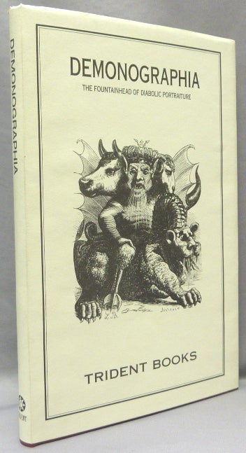 Item #68603 Demonographia. Being a Complete Collection of the Diabolic Portraiture Designed by Louis Breton for J. A. S. Collin de Plancy's Dictionnaire Infernal ... with a Translation of the Descriptions of the Demons from the Original French text, Rendered by Prudence Priest. James - BANNER, text of Collin de Plancy Prudence Priest, Louis Breton.