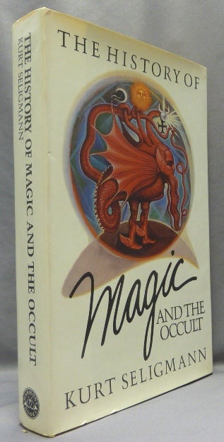 Item #68607 The History of Magic and the Occult; [ The Mirror of Magic ]. Kurt SELIGMANN.