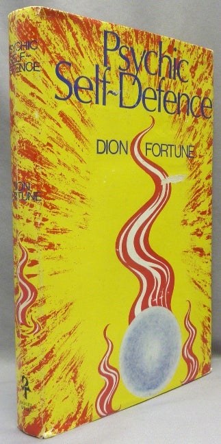 Item #68615 Psychic Self-Defence. A Study In Occult Pathology and Criminality [ Psychic Self-Defense ]. Dion FORTUNE.