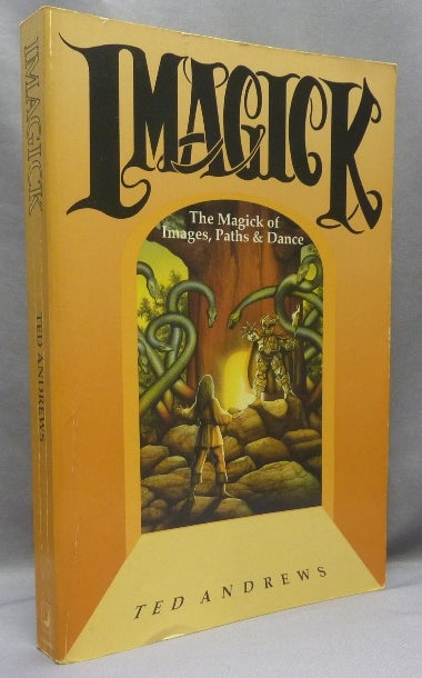 Item #68641 Llewellyn's Practical Guide to Imagick: The Magick of Images, Paths and Dance. Ted ANDREWS.