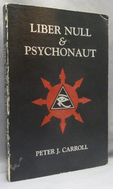 Item #68649 Liber Null & Psychonaut (Two complete volumes). Peter J. CARROLL, Andrew David.