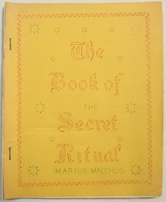Item #68661 The Book of the Secret Ritual. Marius MALCHUS.