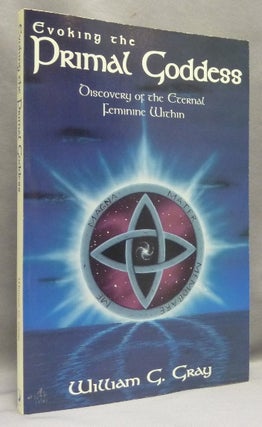 Item #68673 Evoking the Primal Goddess: Discovery of the Eternal Feminine Within; Llewellyn's New...