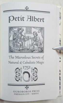 Petit Albert. The Marvelous Secrets of Natural & Cabalistic Magic.