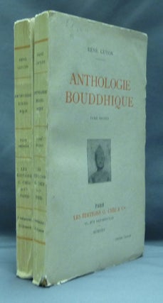 Item #6868 Anthologie Bouddhique (2 Volumes). Rene GUYON