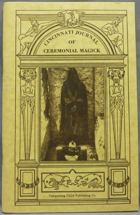 Item #68695 Cincinnati Journal of Ceremonial Magick Vol. I, No. 2. Cincinnati Journal of Ceremonial Magick, SH M. CH H. 353, Nema.