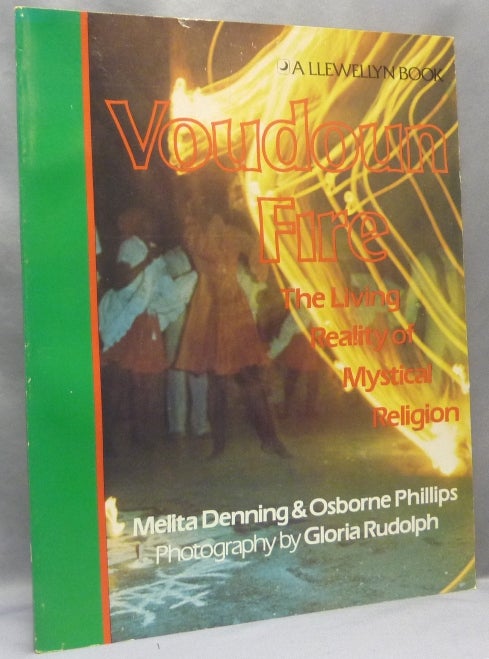 Item #68714 Voudoun Fire. The Living Reality of Mystical Religion. Voudoun, Melita DENNING, Osborne Phillips.