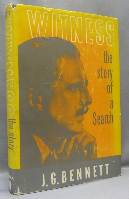 Item #68727 Witness: The Story of a Search. John Godolphin BENNETT, George Ivanovich: related works GURDJIEFF.