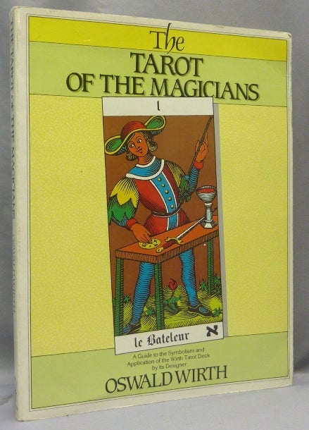 Item #68731 The Tarot of the Magicians. Tarot, Oswald WIRTH, Diana Faber Richard Gardner.