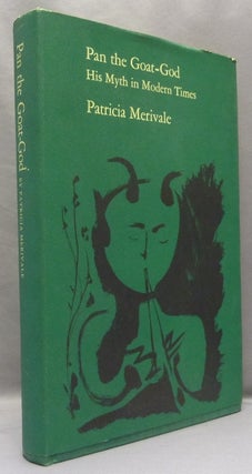 Item #68744 Pan the Goat-God; His Myth in Modern Times. Pan, Patricia MERIVALE