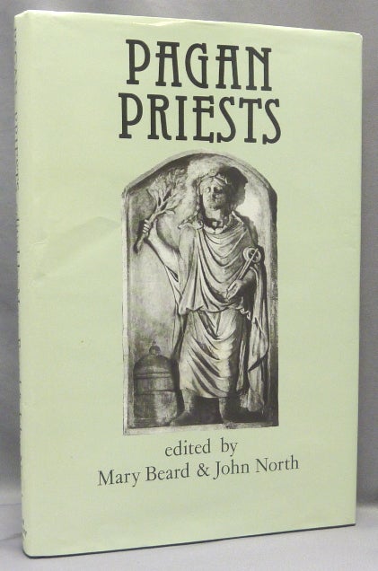 Item #68749 Pagan Priests. Religion and Power in the Ancient World. Pagan Priests, Mary BEARD, John North.