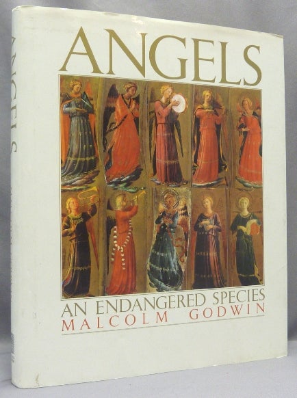 Item #68750 Angels: An Endangered Species. Angels, Malcolm GODWIN.