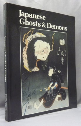 Item #68769 Japanese Ghosts & Demons. Art of the Supernatural. Japanese Ghosts, Stephen - ADDISS,...