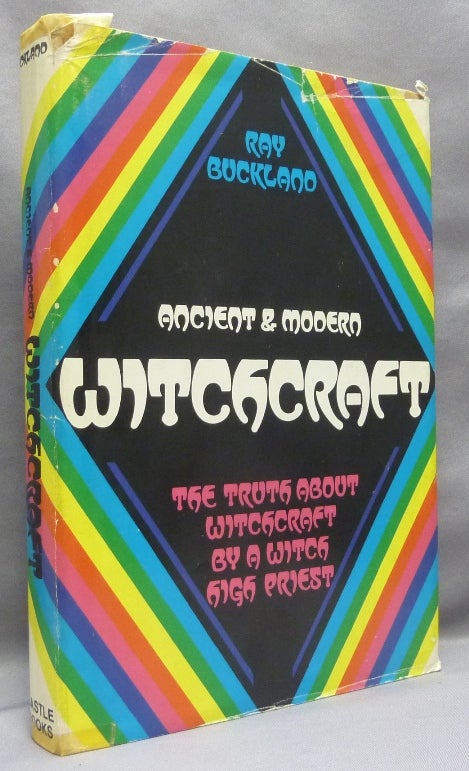 Item #68775 Ancient & Modern Witchcraft [ Ancient and Modern Witchcraft ]. Witchcraft, Raymond BUCKLAND, Hal Cohen.