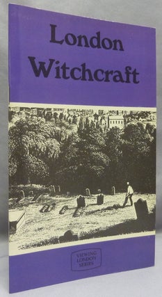 Item #68777 London Witchcraft; Viewing London Series. J. BUFFERY