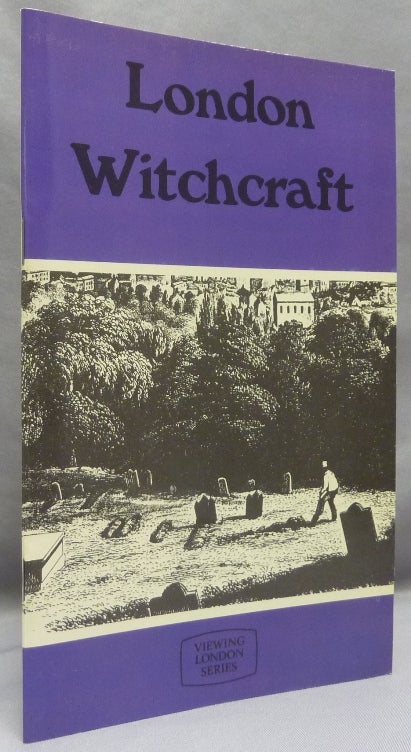 Item #68777 London Witchcraft; Viewing London Series. J. BUFFERY.