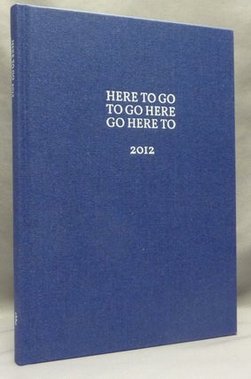 Item #68784 Here To Go: Art, Counter Culture and the Esoteric - 2012. Aleister: related works...