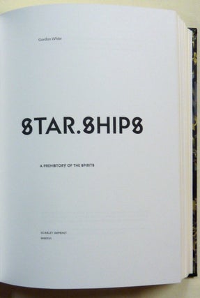 Star.Ships. A Prehistory of the Spirits [ Star Ships, Starships ].