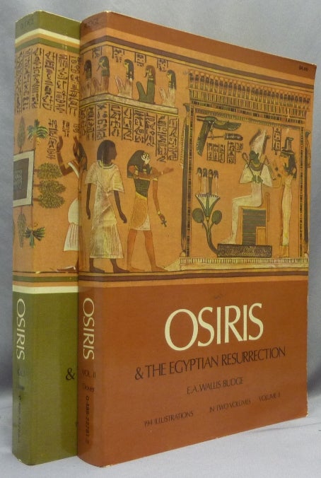 Item #68809 Osiris. The Egyptian Resurrection, Volumes I and II [ Osiris. The Egyptian Religion of Resurrection ] ( Two Volume Set ). Egypt - Ancient, E. A. Wallis BUDGE.
