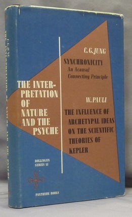 Item #68816 The Interpretation of Nature and the Psyche. C.G. Jung: Synchronicity: an Acausal...
