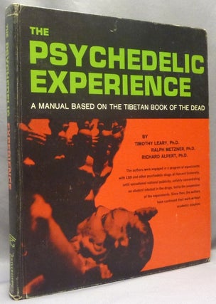 Item #68821 The Psychedelic Experience. A Manual Based on the Tibetan Book of the Dead;...