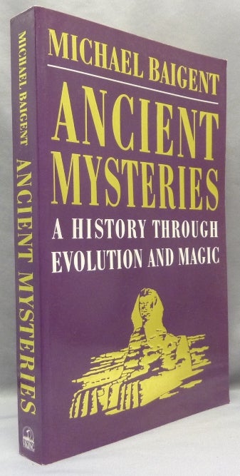 Item #68825 Ancient Mysteries, A History Through Evolution and Magic. Mysteries, Michael BAIGENT.