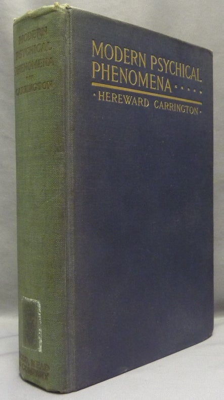 Item #68829 Modern Psychical Phenomena. Recent Researches and Speculations. Hereward CARRINGTON.