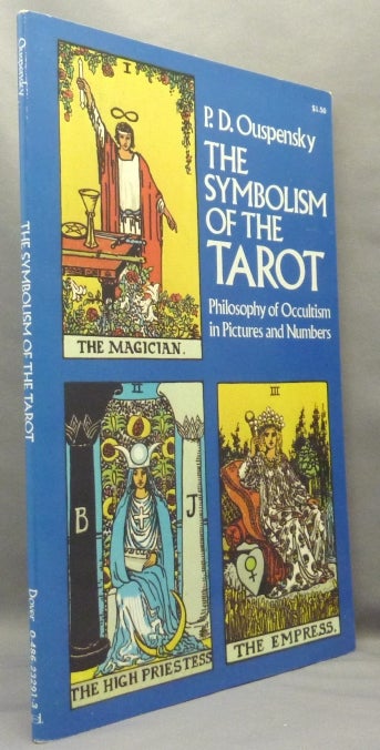 Item #68834 The Symbolism of the Tarot. Philosophy of Occultism in Pictures and Numbers. Tarot, P. D. OUSPENSKY, A. L. Pogossky.
