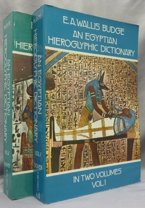 Item #68842 An Egyptian Hieroglyphic Dictionary; with an Index of English Words, King List and...