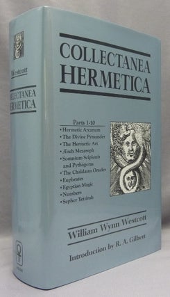 Item #68855 Collectanea Hermetica. [ Ten Volumes in One: Vol. I: Hermetic Arcanum of Penes Nos...