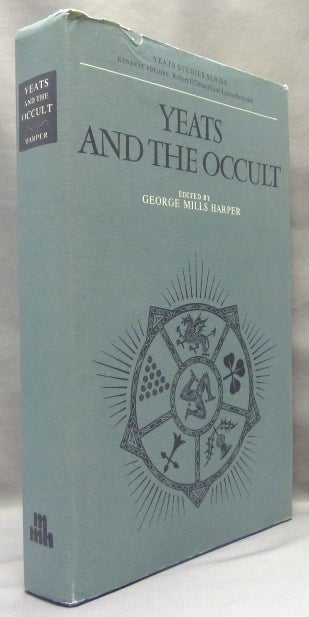 Item #68875 Yeats and the Occult; Yeats Studies Series. Robert O'Driscoll, Lorna Reynolds - Series, George Mills - HARPER, W B. Yeats.