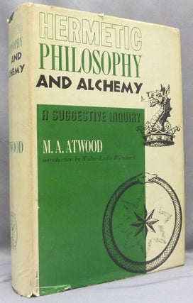 Item #68887 Hermetic Philosophy and Alchemy [ A Suggestive Inquiry Into Hermetic Philosophy and...