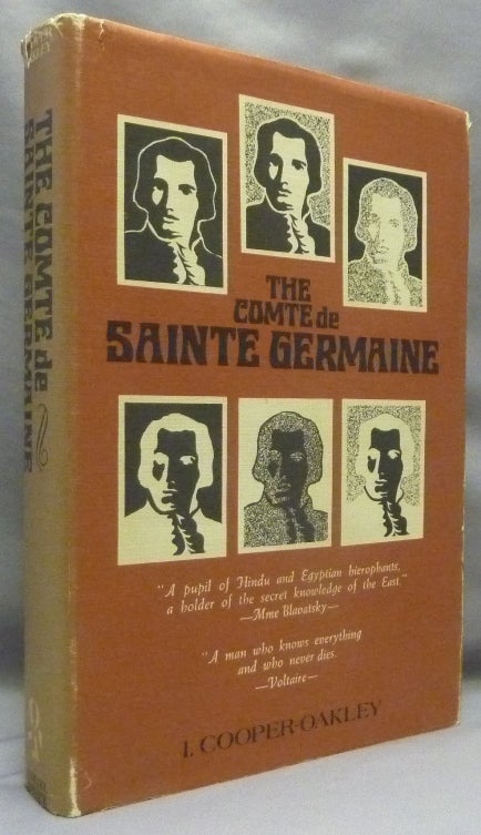 Item #68897 The Comte de Sainte Germaine [ The Comte de St. Germain. The Secret of Kings ]. Isabel COOPER-OAKLEY, Annie Besant, Germaine Comte de St. Germain.