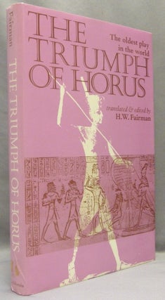 Item #68906 The Triumph of Horus, an Ancient Egyptian Sacred Drama; ( The oldest play in the...