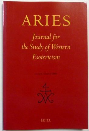 Item #68909 ARIES, Journal for the Study of Western Esotericism. Volume 6 - Number 1. Wouter J....