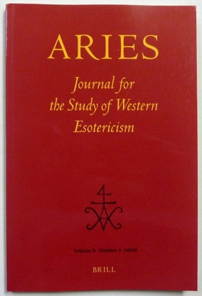 Item #68917 ARIES, Journal for the Study of Western Esotericism. Volume 8 - Number 2. Wouter J....