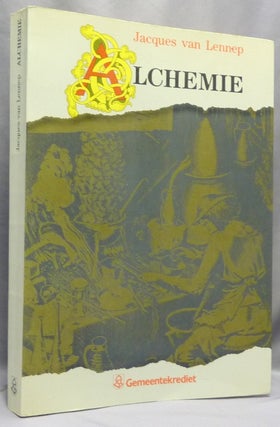 Item #68929 Alchemie. Bijdrage tot de geschiedenis van de alchemistische kunst. Jacques VAN LENNEP