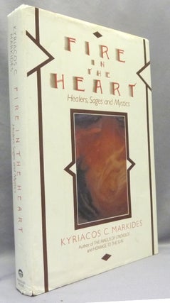 Item #68935 Fire in the Heart, Healers, Sages and Mystics. writing on Daskalos, Kostas, Stylianos...